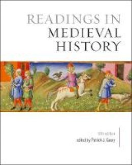 Patrick J Geary - Readings in Medieval History, Fifth Edition - 9781442634398 - V9781442634398