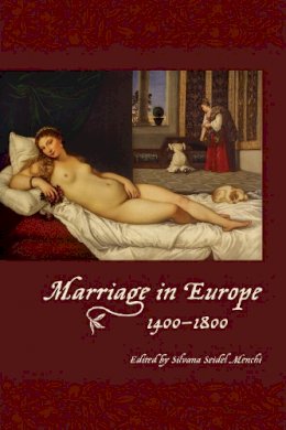 Silvana Seidel Menchi (Ed.) - Marriage in Europe, 1400-1800 - 9781442637504 - V9781442637504