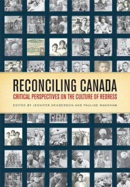 Henderson, Jennifer; Wakeham, Pauline - Reconciling Canada - 9781442643116 - V9781442643116