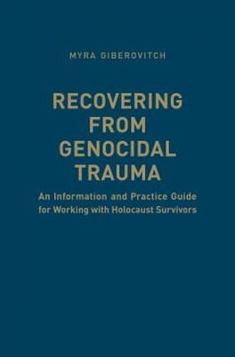 Myra Giberovitch - Recovering from Genocidal Trauma - 9781442646322 - V9781442646322