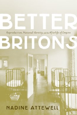 Nadine Attewell - Better Britons - 9781442647022 - V9781442647022