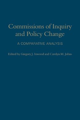 . Ed(S): Inwood, Gregory J.; Johns, Carolyn M. - Commissions of Inquiry and Policy Change - 9781442647664 - V9781442647664