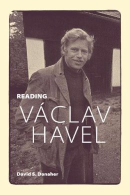 David S. Danaher - Reading V Clav Havel - 9781442649927 - V9781442649927