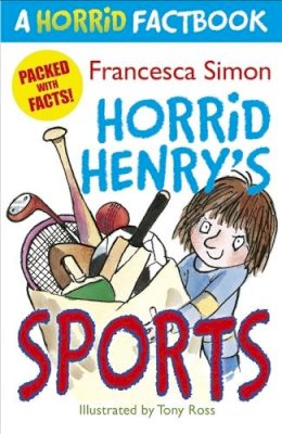 Francesca Simon - Horrid Henry´s Sports: A Horrid Factbook - 9781444001648 - KST0035355