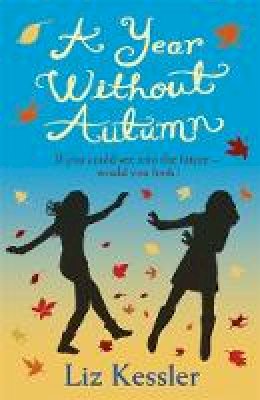 Liz Kessler - A Year without Autumn - 9781444003215 - V9781444003215