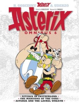 René Goscinny - Asterix: Asterix Omnibus 6: Asterix in Switzerland, The Mansions of The Gods, Asterix and The Laurel Wreath - 9781444004892 - V9781444004892