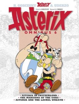 René Goscinny - Asterix: Asterix Omnibus 6: Asterix in Switzerland, The Mansions of The Gods, Asterix and The Laurel Wreath - 9781444004892 - 9781444004892