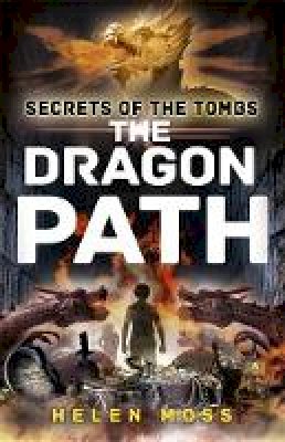 Helen Moss - Secrets of the Tombs: The Dragon Path: Book 2 - 9781444010411 - V9781444010411