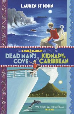 Lauren St John - Laura Marlin Mysteries: Dead Man´s Cove and Kidnap in the Caribbean: 2in1 Omnibus of books 1 and 2 - 9781444012989 - V9781444012989