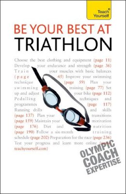 Steve Trew - Be Your Best At Triathlon: The authoritative guide to triathlon, from training to race day - 9781444102901 - V9781444102901