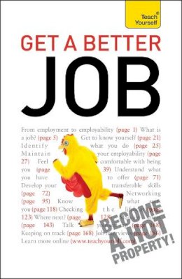 Rod Ashley - Get A Better Job: From starting out to changing direction, returning to work or facing redundancy: a practical career guide - 9781444115932 - V9781444115932
