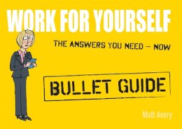 Matt Avery - Work for Yourself: Bullet Guides - 9781444134988 - V9781444134988