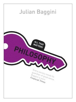 Julian Baggini - Philosophy: All That Matters - 9781444155839 - V9781444155839