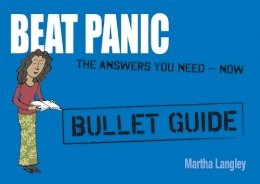 Martha Langley - Beat Panic: Bullet Guides                                             Everything You Need to Get Started - 9781444157680 - V9781444157680