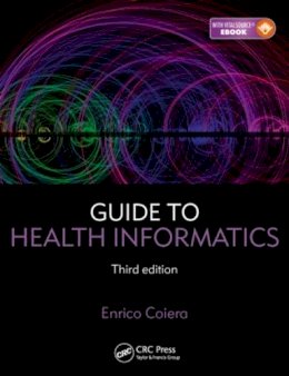 Enrico Coiera - Guide to Health Informatics - 9781444170498 - V9781444170498
