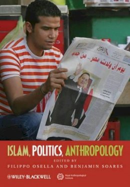 Filippo Osella - Islam, Politics, Anthropology - 9781444332957 - V9781444332957