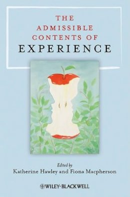 Katherine Hawley - The Admissible Contents of Experience - 9781444333350 - V9781444333350