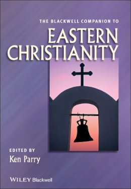 Roger Hargreaves - The Blackwell Companion to Eastern Christianity - 9781444333619 - V9781444333619