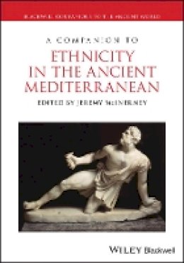 Jeremy McInerney - A Companion to Ethnicity in the Ancient Mediterranean - 9781444337341 - V9781444337341