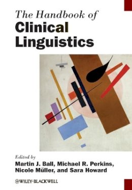 Martin J. Ball - The Handbook of Clinical Linguistics - 9781444338775 - V9781444338775