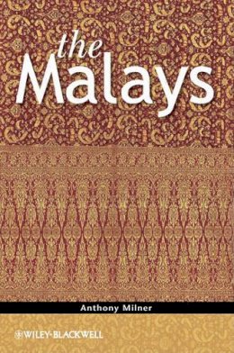 Anthony Milner - The Malays - 9781444339031 - V9781444339031