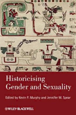 Kevin P Murphy - Historicising Gender and Sexuality - 9781444339444 - V9781444339444