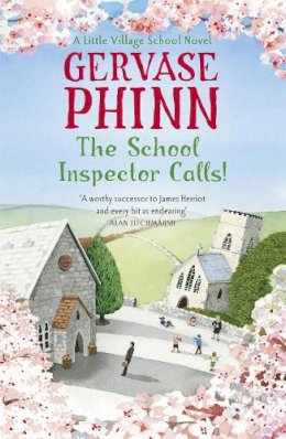 Gervase Phinn - The School Inspector Calls!: Book 3 in the uplifting and enriching Little Village School series - 9781444706079 - V9781444706079