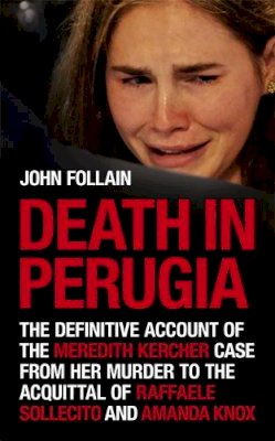 Hodder & Stoughton - Death in Perugia: The Definitive Account of the Killing of Meredith Kercher - 9781444706550 - KCW0002667