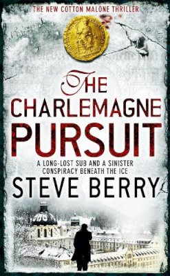 Steve Berry - The Charlemagne Pursuit: Book 4 - 9781444709766 - V9781444709766