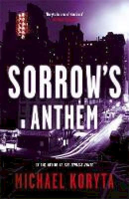 Michael Koryta - Sorrow´s Anthem: Lincoln Perry 2 - 9781444713947 - V9781444713947