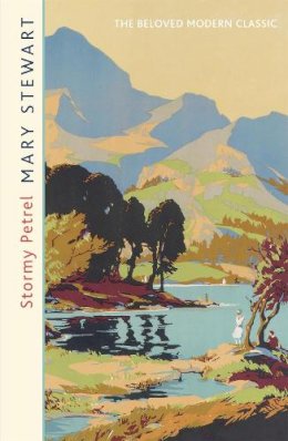 Mary Stewart - Stormy Petrel: The gripping classic of love and adventure in the Scottish Hebrides from the Queen of the Romantic Mystery - 9781444715071 - V9781444715071