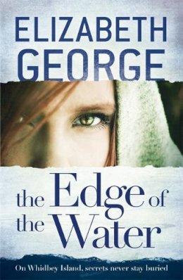 Elizabeth George - The Edge of the Water: Book 2 of The Edge of Nowhere Series - 9781444720037 - V9781444720037