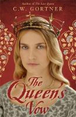 C. W. Gortner - The Queen´s Vow - 9781444720808 - V9781444720808