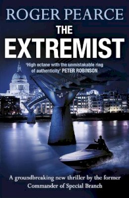 Roger Pearce - The Extremist: A pacey, dramatic action-packed thriller - 9781444721898 - V9781444721898