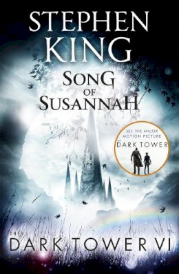Stephen King - The Dark Tower VI: Song of Susannah: (Volume 6) - 9781444723496 - V9781444723496