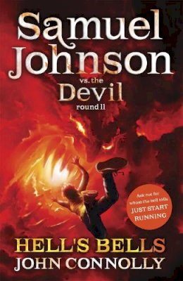 John Connolly - Hell´s Bells: A Samuel Johnson Adventure: 2 - 9781444724967 - V9781444724967