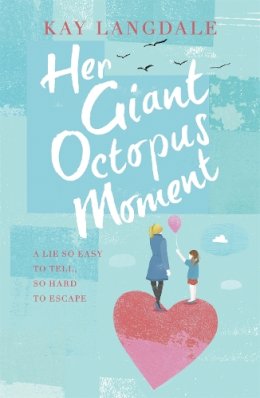 Kay Langdale - Her Giant Octopus Moment - 9781444728255 - V9781444728255