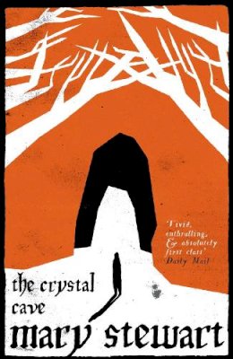 Mary Stewart - The Crystal Cave: The spellbinding story of Merlin - 9781444737486 - V9781444737486