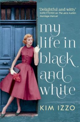 Kim Izzo - My Life in Black and White - 9781444737714 - V9781444737714