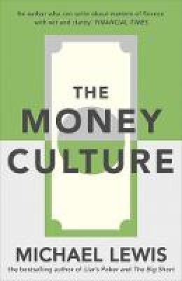 Michael Lewis - The Money Culture - 9781444738087 - V9781444738087