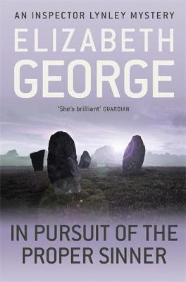 Elizabeth George - In Pursuit of the Proper Sinner: An Inspector Lynley Novel: 9 - 9781444738353 - V9781444738353