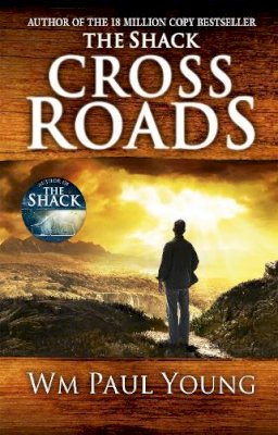 Wm Paul Young - Cross Roads: What If You Could Go Back and Put Things Right? - 9781444745993 - V9781444745993