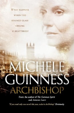 Michele Guinness - Archbishop: A Novel - 9781444753370 - V9781444753370