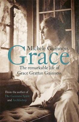 Michele Guinness - Grace: The Remarkable Life of Grace Grattan Guinness - 9781444753417 - V9781444753417