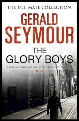 Gerald Seymour - The Glory Boys - 9781444760033 - V9781444760033