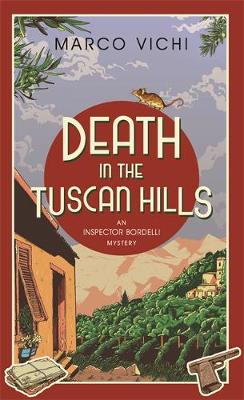 Marco Vichi - Death in the Tuscan Hills: Book Five - 9781444761221 - V9781444761221
