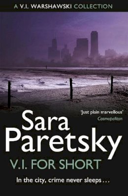 Sara Paretsky - V.I. for Short: A Collection of V.I. Warshawski Stories - 9781444761528 - V9781444761528