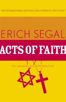 Erich Segal - Acts of Faith - 9781444768480 - V9781444768480