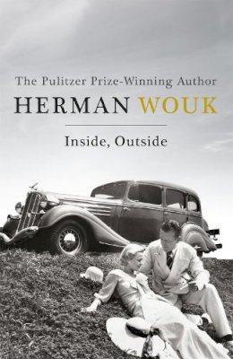 Herman Wouk - Inside, Outside: A poignant and warm novel of the Jewish-American experience from the Pulitzer-Prize winning author - 9781444776645 - V9781444776645