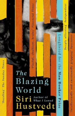 Siri Hustvedt - The Blazing World: Longlisted for the Booker Prize - 9781444779660 - V9781444779660